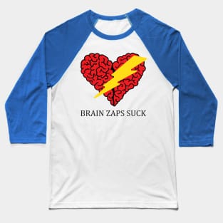 Brain Zaps Suck Baseball T-Shirt